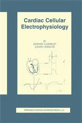 Book cover of Cardiac Cellular Electrophysiology by Edward Carmeliet