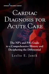 Book cover of Cardiac Diagnosis for Acute Care by Leslie E. Janik