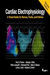 Book cover of Cardiac Electrophysiology: A Visual Guide for Nurses, Techs, and Fellows, Second Edition (2nd ed.) by Dr. Raymond Yee