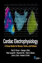 Book cover of Cardiac Electrophysiology: A Visual Guide for Nurses, Techs, and Fellows by Paul D. Purves