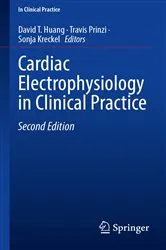 Book cover of Cardiac Electrophysiology in Clinical Practice (2nd ed.) by David T. Huang