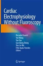 Book cover of Cardiac Electrophysiology Without Fluoroscopy by Riccardo Proietti