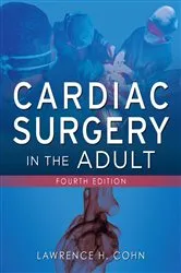 Book cover of Cardiac Surgery in the Adult, Fourth Edition (4th ed.) by Lawrence H. Cohn