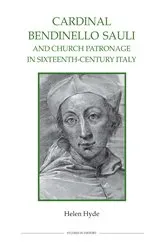 Book cover of Cardinal Bendinello Sauli and Church Patronage in Sixteenth-Century Italy by Helen Hyde