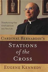 Book cover of Cardinal Bernardin's Stations of the Cross by Eugene Kennedy