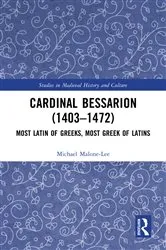 Book cover of Cardinal Bessarion (1403–1472) by Michael Malone-Lee