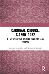 Book cover of Cardinal Isidore (c.1390–1462) by Marios Philippides