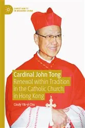 Book cover of Cardinal John Tong by Cindy Yik-yi Chu