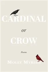 Book cover of Cardinal or Crow by Molly Myriah