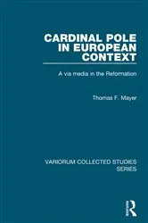 Book cover of Cardinal Pole in European Context by Thomas F. Mayer