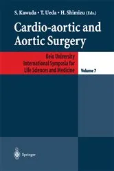 Book cover of Cardio-aortic and Aortic Surgery by S. Kawada
