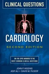 Book cover of Cardiology Clinical Questions, Second Edition (2nd ed.) by John P. Higgins