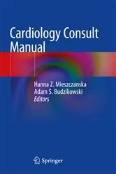 Book cover of Cardiology Consult Manual by Hanna Z. Mieszczanska