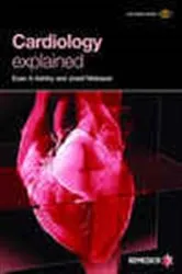 Book cover of Cardiology Explained by Euan A. Ashley
