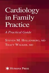 Book cover of Cardiology in Family Practice by Steve Hollenberg