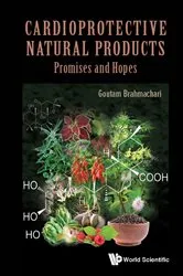 Book cover of Cardioprotective Natural Products: Promises And Hopes by Goutam Brahmachari