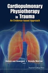 Book cover of Cardiopulmonary Physiotherapy In Trauma: An Evidence-based Approach by Heleen Van Aswegen