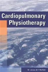 Book cover of Cardiopulmonary Physiotherapy by M Jones PhD MCSP