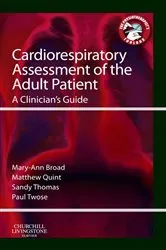 Book cover of Cardiorespiratory Assessment of the Adult Patient - E-Book by Broad BSc, MCSP, MSc, BSc, MCSP, Mary Ann