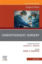Book cover of Cardiothoracic Surgery, An Issue of Surgical Clinics, E-Book by Cuadrado MD, FACS, Daniel G.