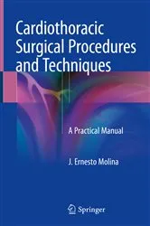 Book cover of Cardiothoracic Surgical Procedures and Techniques by J. Ernesto Molina