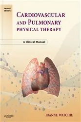 Book cover of Cardiovascular and Pulmonary Physical Therapy (2nd ed.) by Watchie MA, PT, CCS, Joanne