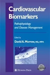 Book cover of Cardiovascular Biomarkers by David A. Morrow