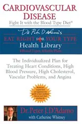 Book cover of Cardiovascular Disease: Fight it with the Blood Type Diet by Peter J. D'Adamo