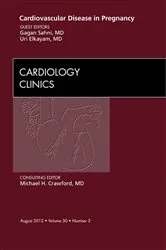 Book cover of Cardiovascular Disease in Pregnancy, An Issue of Cardiology Clinics by Gagan Sahni MD