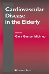 Book cover of Cardiovascular Disease in the Elderly by Gary Gerstenblith