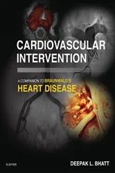 Book cover of Cardiovascular Intervention: A Companion to Braunwald's Heart Disease E-Book by Bhatt MD, MPH, FACC, FAHA, FESC, MSCAI, Deepak L.