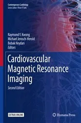 Book cover of Cardiovascular Magnetic Resonance Imaging (2nd ed.) by Raymond Y. Kwong