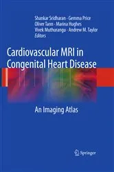 Book cover of Cardiovascular MRI in Congenital Heart Disease by Shankar Sridharan