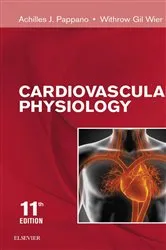 Book cover of Cardiovascular Physiology - E-Book (11th ed.) by Achilles J. Pappano PhD