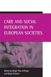 Book cover of Care and social integration in European societies by Birgit Pfau-Effinger