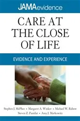 Book cover of Care at the Close of Life: Evidence and Experience by Stephen J. McPhee