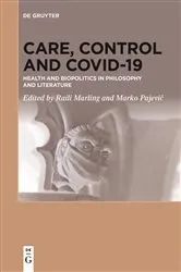 Book cover of Care, Control and COVID-19 by Raili Marling