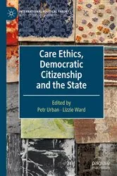 Book cover of Care Ethics, Democratic Citizenship and the State by Petr Urban