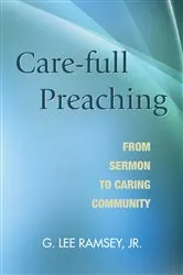 Book cover of Care-full Preaching by G. LeeJr. Ramsey