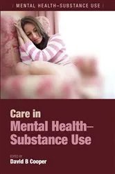 Book cover of Care in Mental Health-Substance Use by David B. Cooper