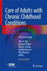 Book cover of Care of Adults with Chronic Childhood Conditions (2nd ed.) by Alice A Kuo