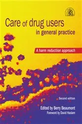 Book cover of Care of Drug Users in General Practice (2nd ed.) by Berry Beaumont