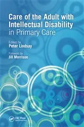 Book cover of Care of the Adult with Intellectual Disability in Primary Care by Peter Lindsay