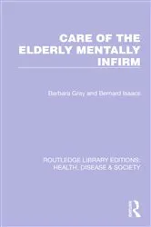 Book cover of Care of the Elderly Mentally Infirm by Barbara Gray