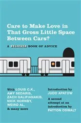 Book cover of Care To Make Love In That Gross Little Space Between Cars? by The Believer