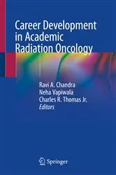 Book cover of Career Development in Academic Radiation Oncology by Ravi A. Chandra