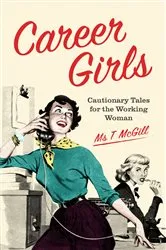 Book cover of Career Girls by T McGill