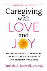 Book cover of Caregiving with Love and Joy by Patricia A. Boswell