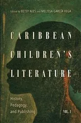 Book cover of Caribbean Children's Literature, Volume 1 by Betsy Nies