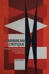 Book cover of Caribbean Critique by Nick Nesbitt
